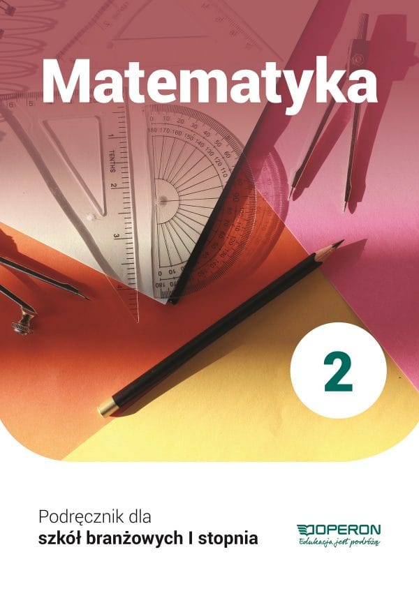 Matematyka 2. Szkoła branżowa I stopnia - Operon  podręcznik dla klas ponadpodstawowych