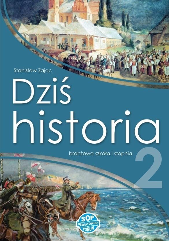 Dziś historia 2 - SOP podręcznik dla klas ponadpodstawowych