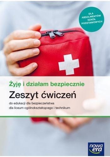 Żyję i działam bezpiecznie. Zeszyt ćwiczeń - Nowa Era