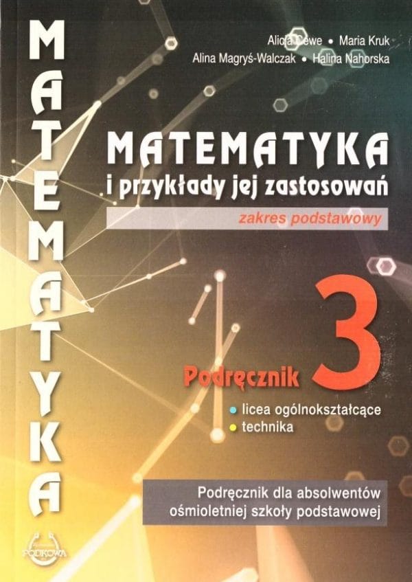 Matematyka i przykłady zastosowań 3 Zakres podstawowy  Podręcznik Podkowa 