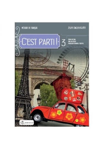 C’est parti! 3 – Draco Zeszyt Ćwiczeń 
