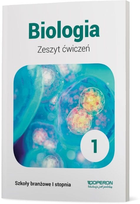 Biologia 1 dla Szkoły branżowej Zeszyt ćwiczeń Operon ( Tylko niewypełnione)