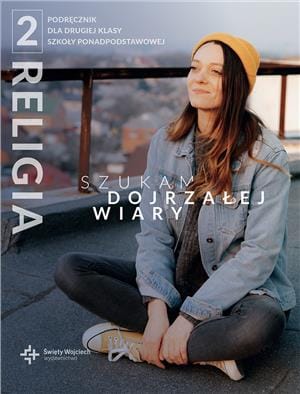Religia 2 Szukam dojrzałej wiary 