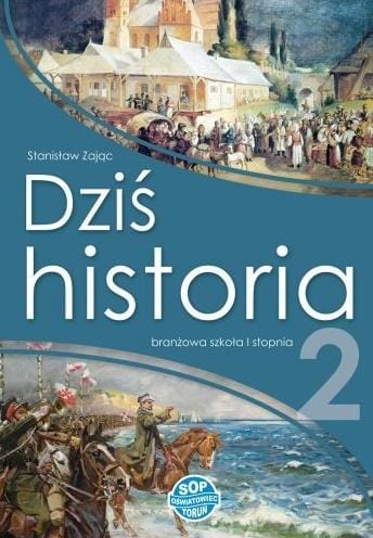Dziś historia 2- SOP podręcznik dla klas ponadpodstawowych