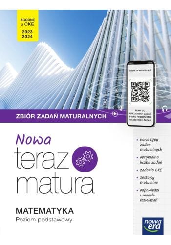 Zbiór zadań maturalnych  Nowa teraz matura  Matematyka Poziom podstawowy NOWA ERA