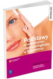 Podstawy anatomiczno-dermatologiczne w kosmetyce WSiP