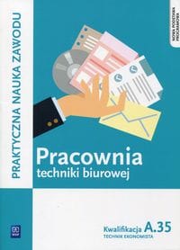 Pracownia techniki biurowej kwalifikacja A.35 Ćwiczenie