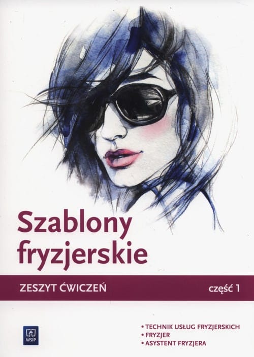 Szablony Fryzjerskie. Zeszyt Ćwiczeń Część 1. WSIP