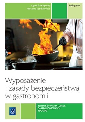 Wyposażenie i zasady bezpieczeństwa w gastronomii WSIP
