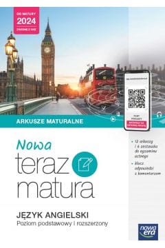 NOWA Teraz matura. Język angielski. Poziom podstawowy i rozszerzony. Do matury 2024