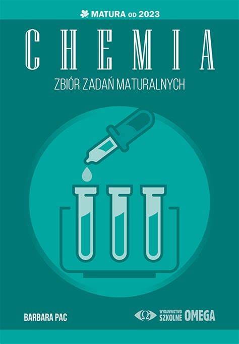 Chemia 2023 Zbiór zadań maturalnych OMEGA