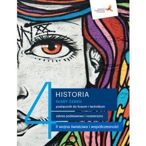 Historia 4 Ślady czasu - - GWO podręcznik dla klas ponadpodstawowych