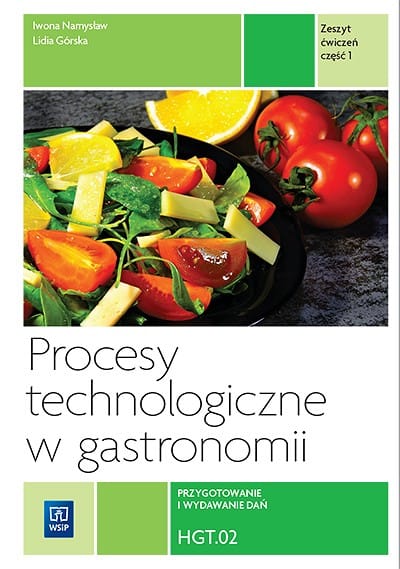 Procesy technologiczne w gastronomii Zeszyt ćwiczeń - Część 1 - HGT.02