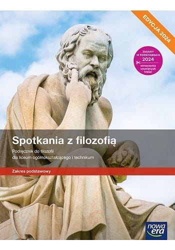 Spotkanie z filozofią Podręcznik - Zakres podstawowy - Edycja 2024