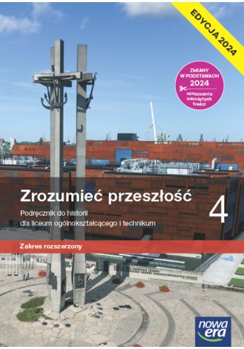 Zrozumieć przeszłość 4 Podręcznik - Zakres rozszerzony - Edycja 2024