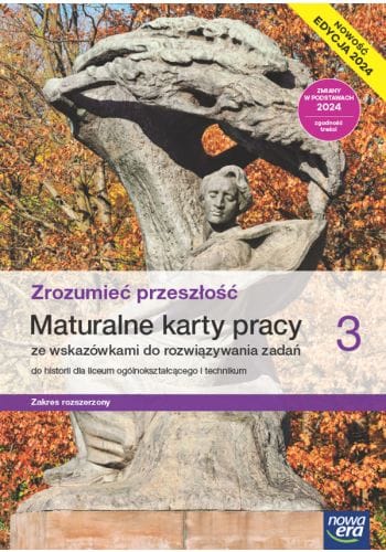 Zrozumieć przeszłość 3 Maturalne karty pracy - Zakres rozszerzony - Edycja 2024