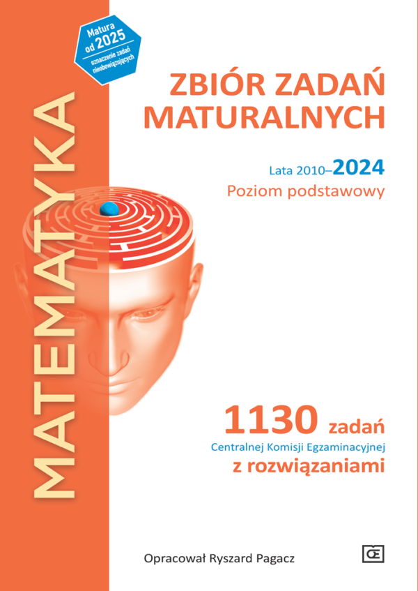 Zbiór zadań maturalnych Matematyka - Lata 2010-2024 - Poziom podstawowy - Pazdro