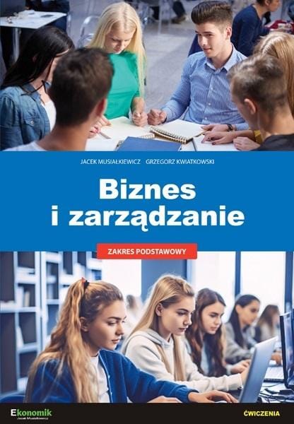 Biznes i zarządzanie Ćwiczenia - Zakres podstawowy - Ekonomik 
