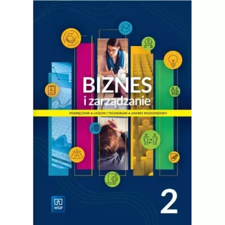 Biznes i zarządzanie 2 Podręcznik - Zakres rozszerzony - WSiP