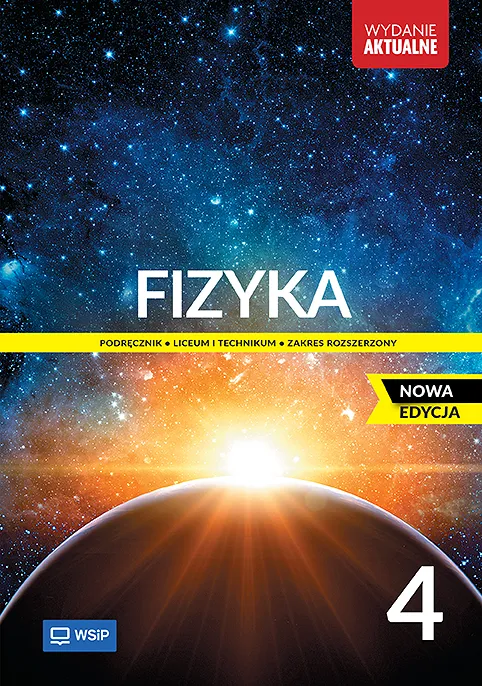 Fizyka 4 Podręcznik - Zakres rozszerzony - Nowa edycja - WSiP 