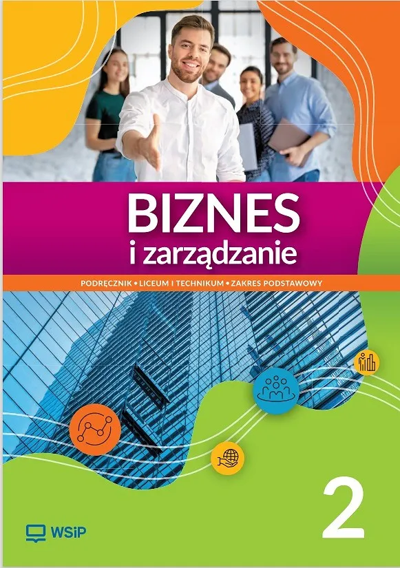Biznes i zarządzanie 2 Podręcznik - Zakres podstawowy - WSiP