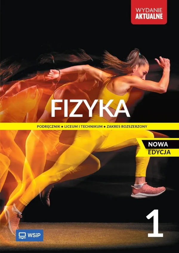Fizyka 1 Podręcznik - Zakres rozszerzony - Nowa edycja - WSiP