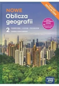 Nowe Oblicza geografii 2 Podręcznik - Zakres podstawowy - Edycja 2025