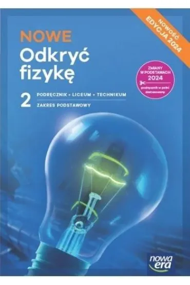 Nowe Odkryć fizykę 2 Podręcznik - Zakres podstawowy - Edycja 2025