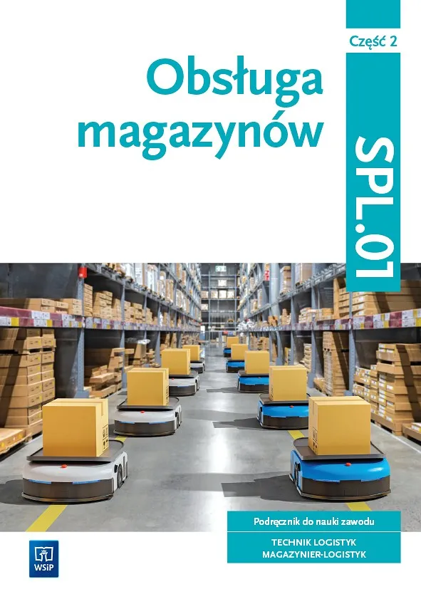 Obsługa magazynów Podręcznik - Część 2 - SPL.01 - WSiP
