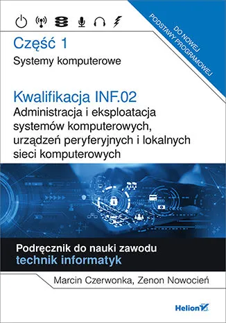 Kwalifikacja INF.02. Administracja i eksploatacja systemów ... Część 1.