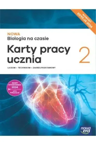 NOWA Biologia na czasie 2. Karty pracy ucznia. Zakres podstawowy. Edycja 2024