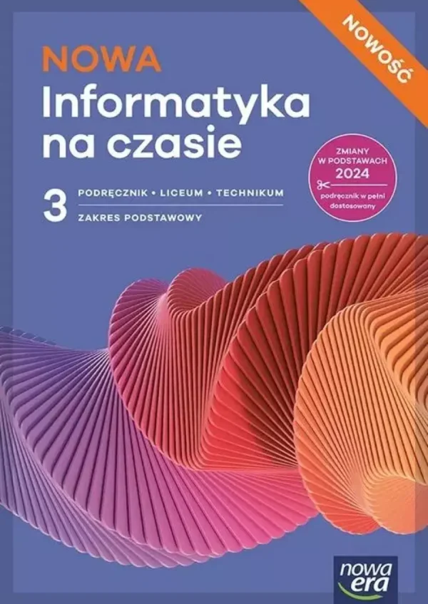Nowa Informatyka na czasie 3. Podręcznik. Zakres podstawowy. Nowość 2026