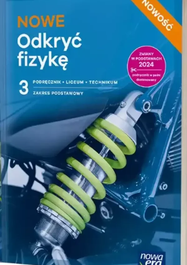 Nowe Odkryć fizykę 3. Podręcznik. Zakres podstawowy. Nowość 2026